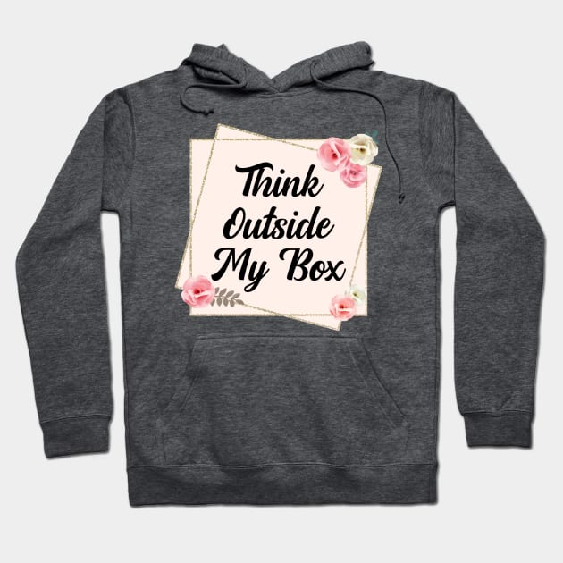 Think Outside My Box Hoodie by TheBadNewsB